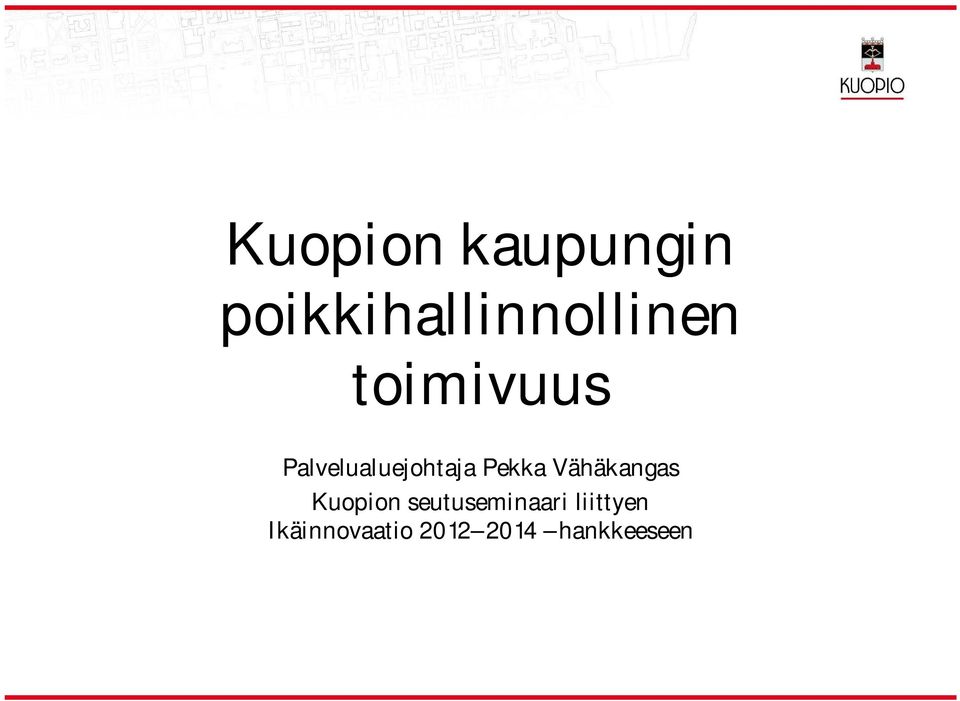 Palvelualuejohtaja Pekka Vähäkangas