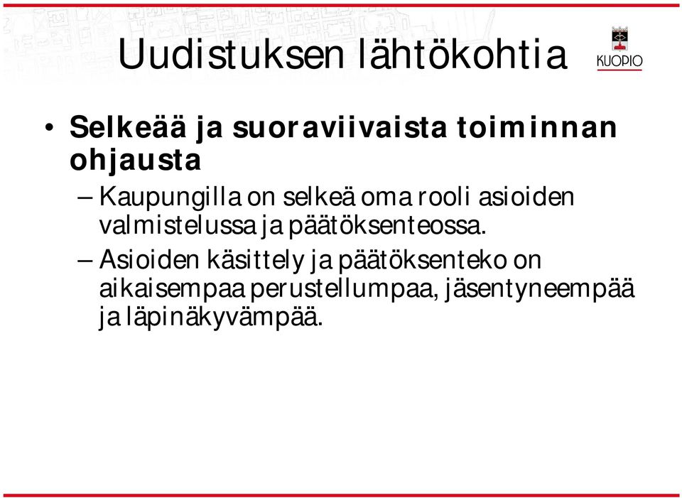 valmistelussa ja päätöksenteossa.