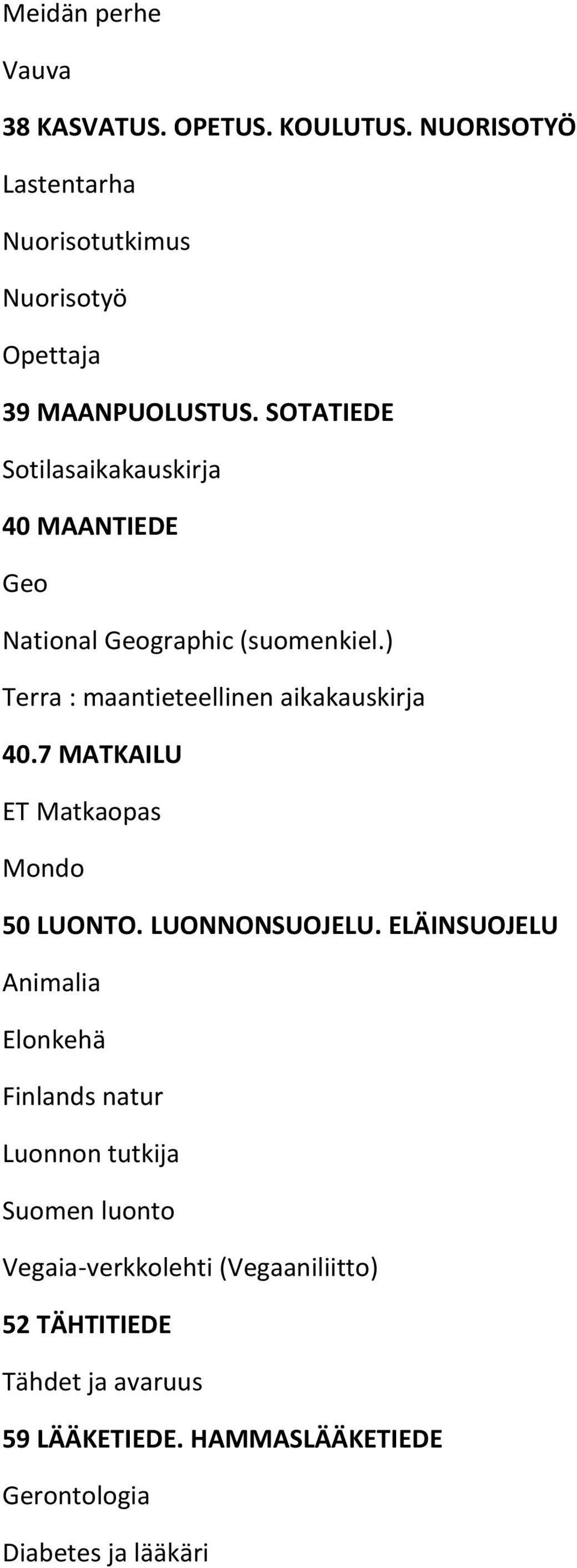 7 MATKAILU ET Matkaopas Mondo 50 LUONTO. LUONNONSUOJELU.