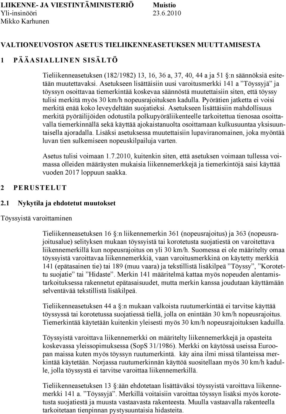 esitetään muutettavaksi.