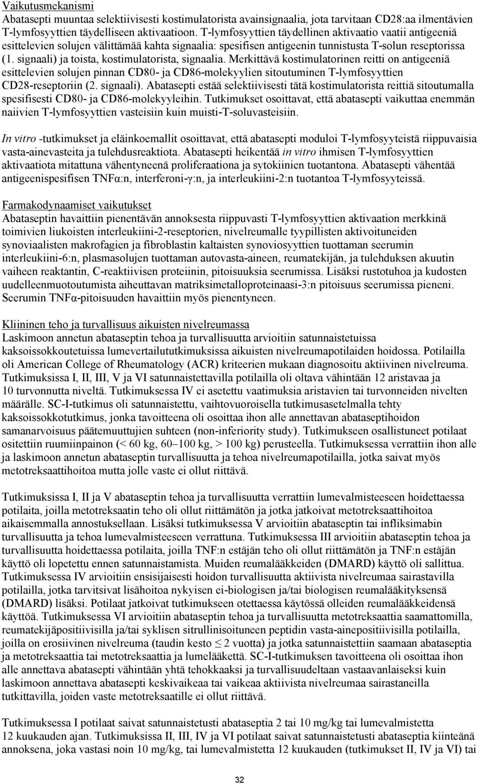 signaali) ja toista, kostimulatorista, signaalia.