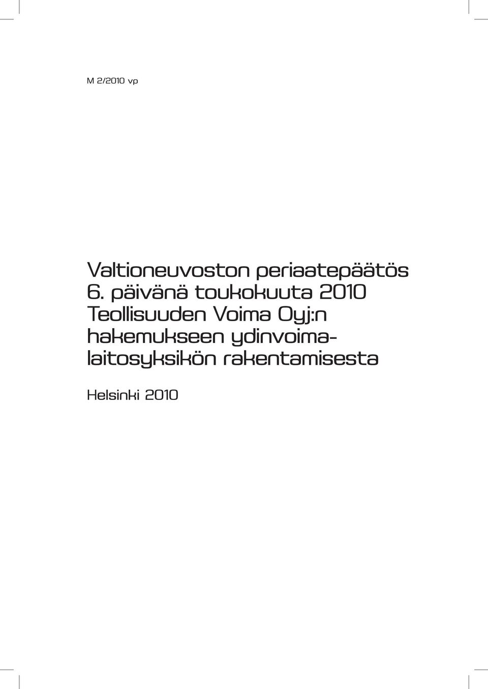 päivänä toukokuuta 2010 Teollisuuden