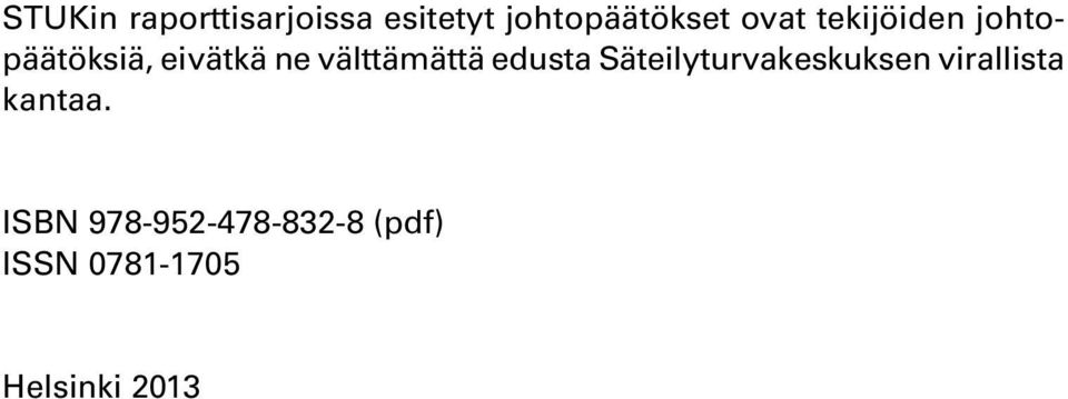 välttämättä edusta Säteilyturvakeskuksen virallista