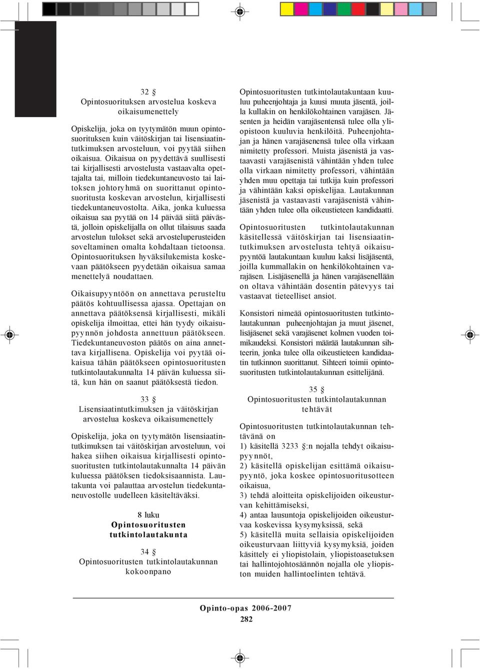 kirjallisesti tiedekuntaneuvostolta.