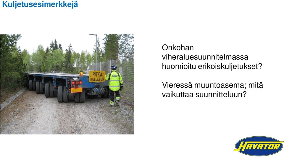 erikoiskuljetukset?