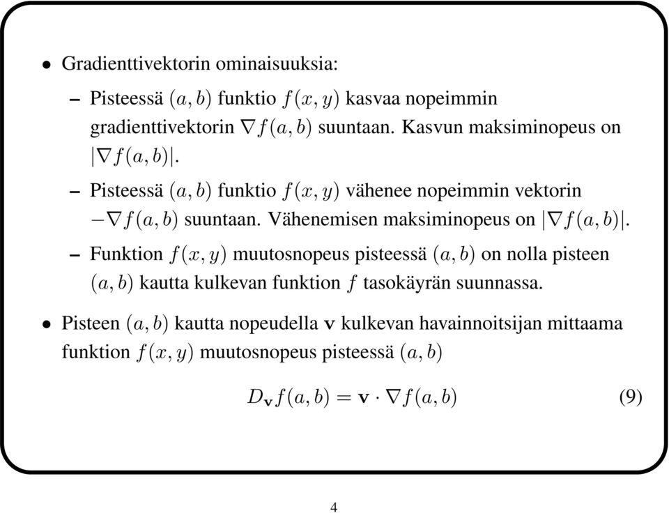 Vähenemisen maksiminopeus on f(a, b).