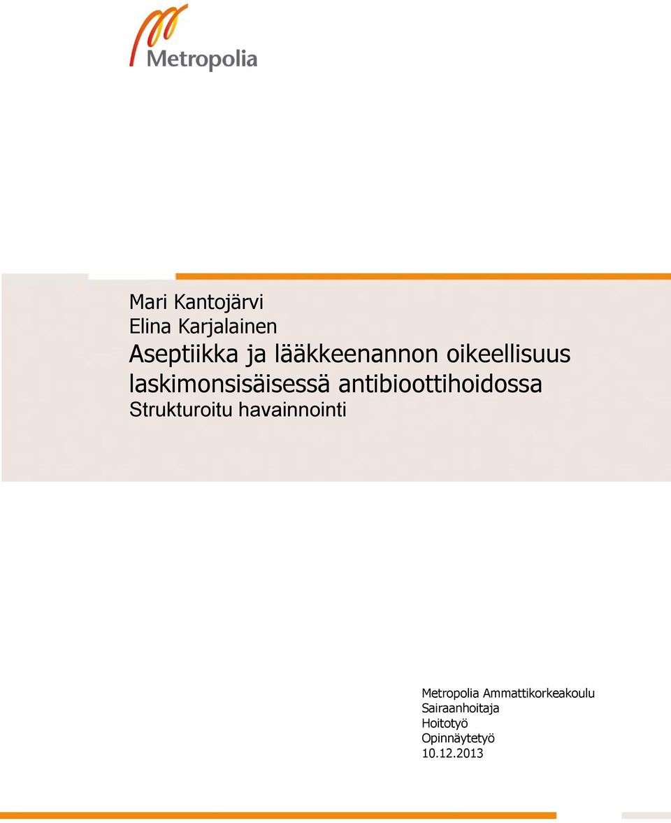 antibioottihoidossa Strukturoitu havainnointi
