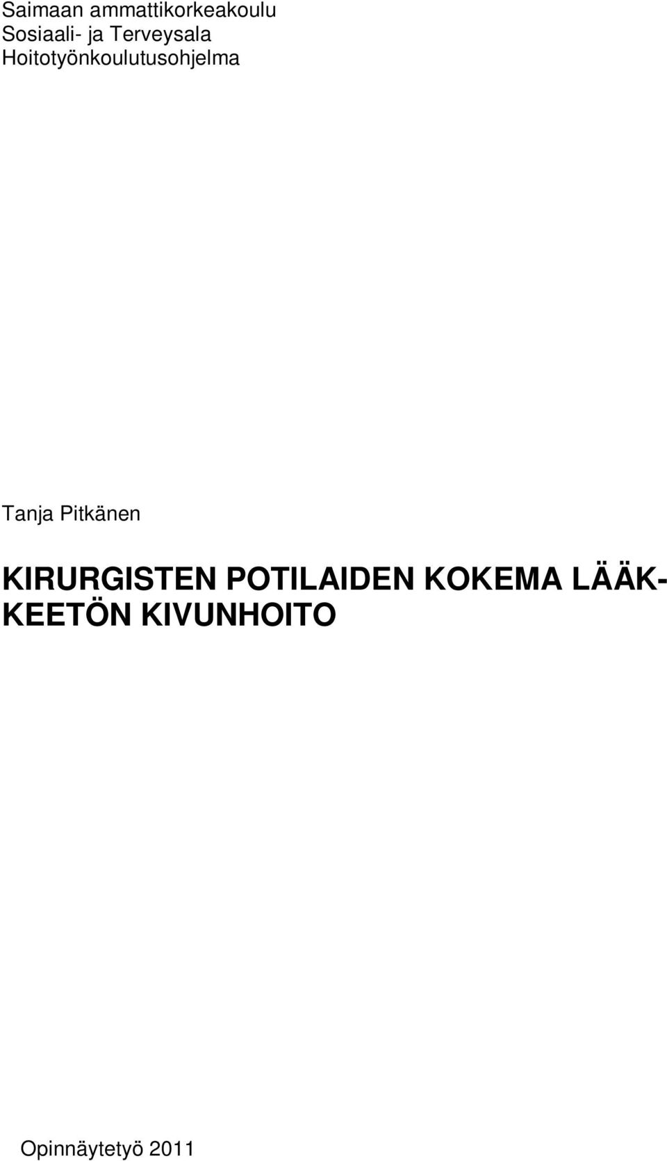 Tanja Pitkänen KIRURGISTEN POTILAIDEN
