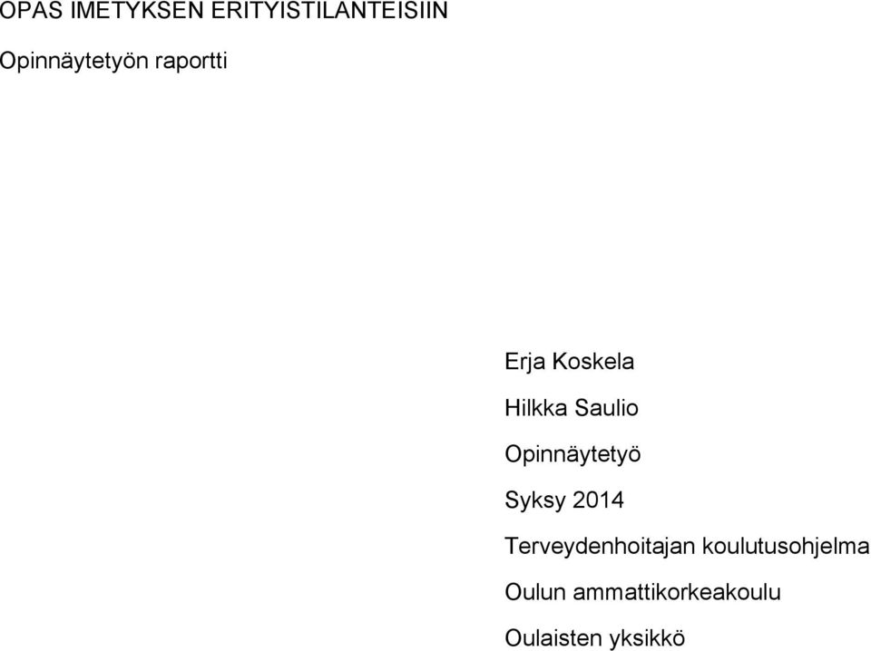 Saulio Opinnäytetyö Syksy 2014