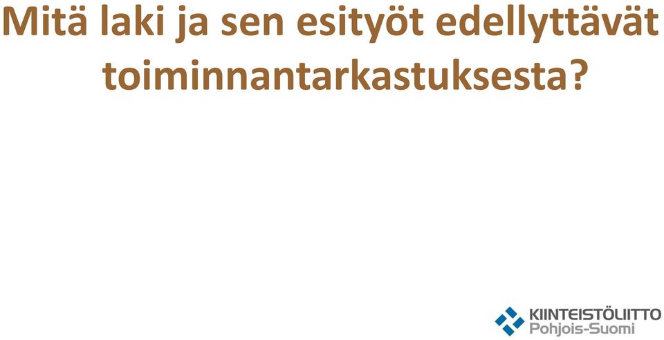 edellyttävät