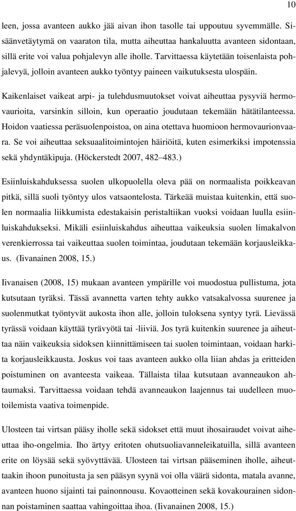 Ei anaaliseksiä vahingoittaa perä suolen