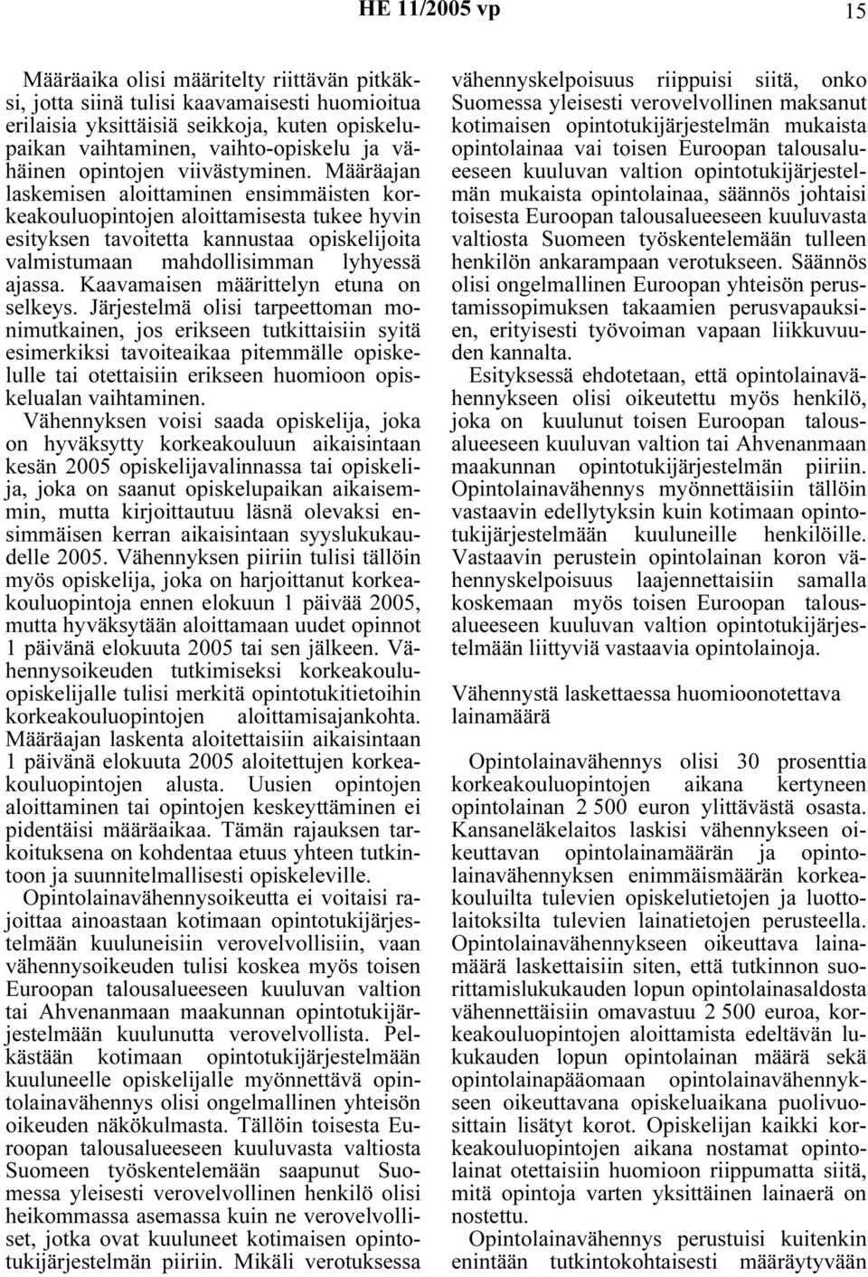 Kaavamaisen määrittelyn etuna on selkeys.