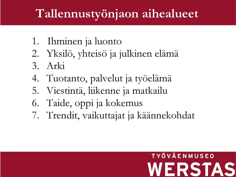 Tuotanto, palvelut ja työelämä 5.