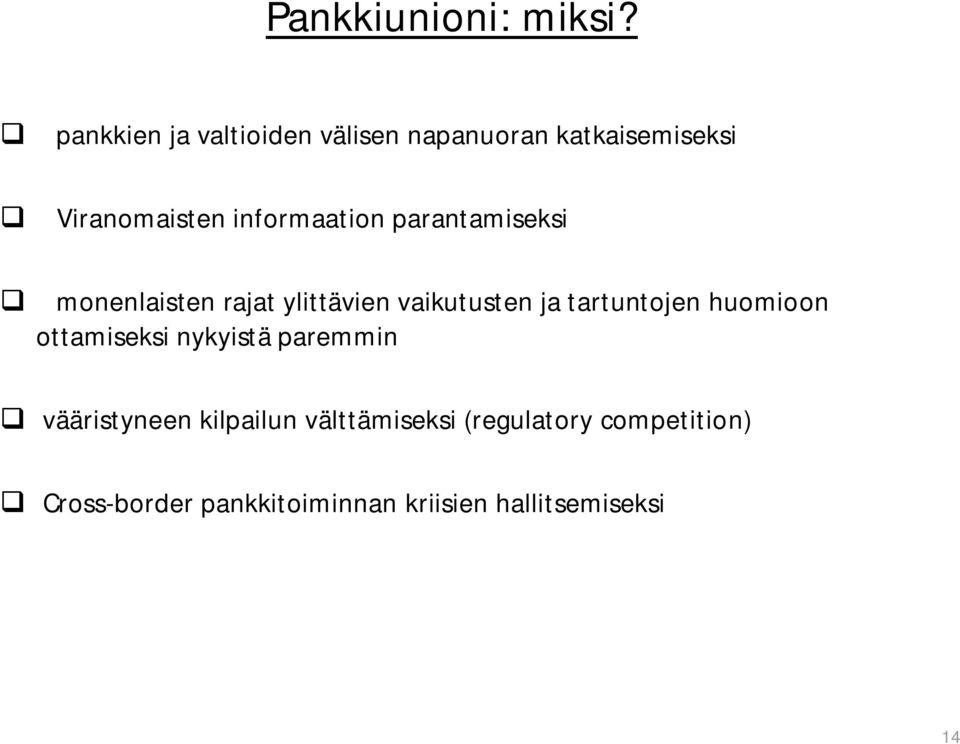 informaation parantamiseksi monenlaisten rajat ylittävien vaikutusten ja