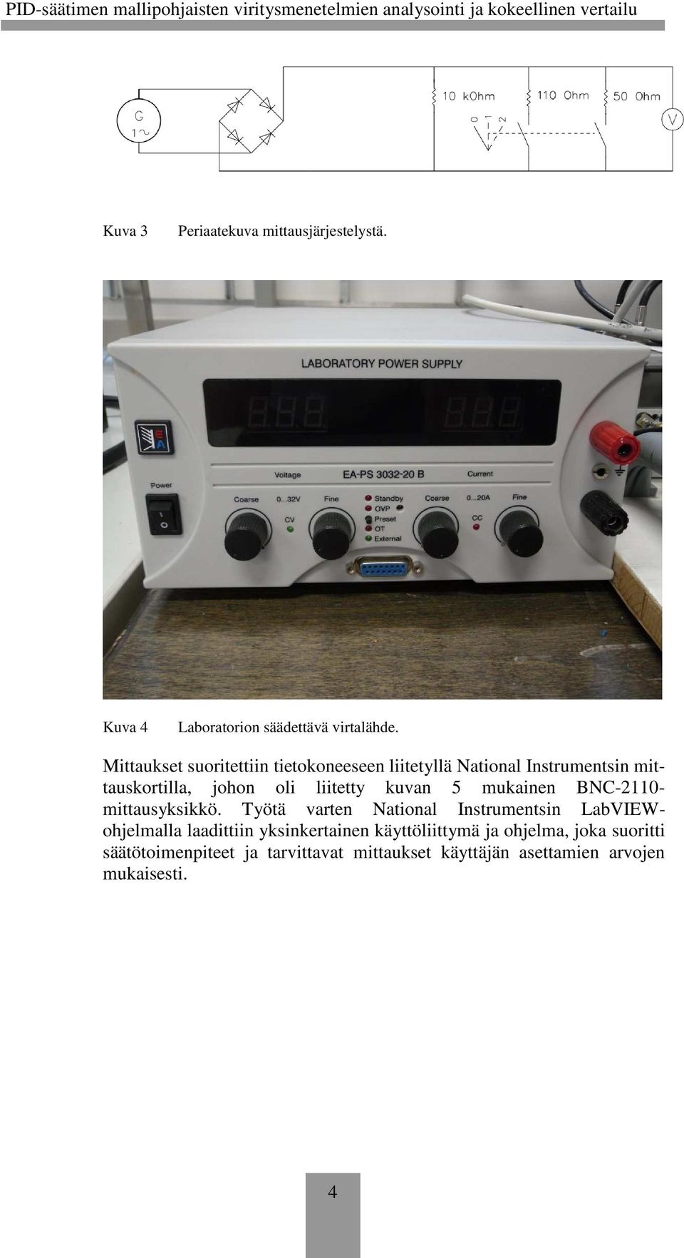 kuvan 5 mukainen BNC-20- mittausyksikkö.
