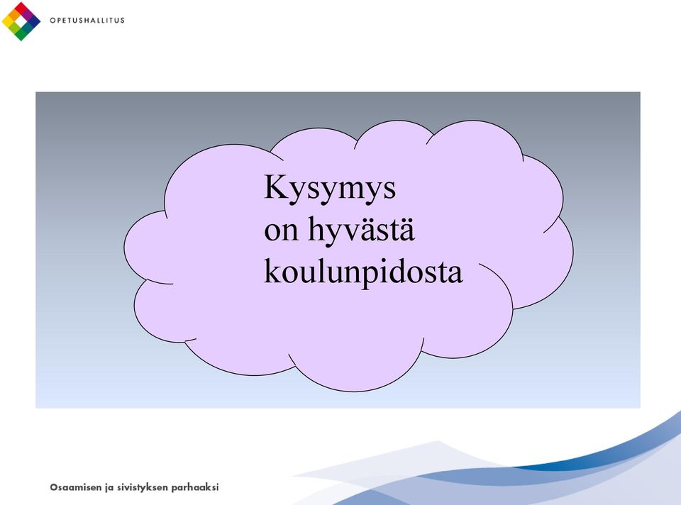 hyvästä