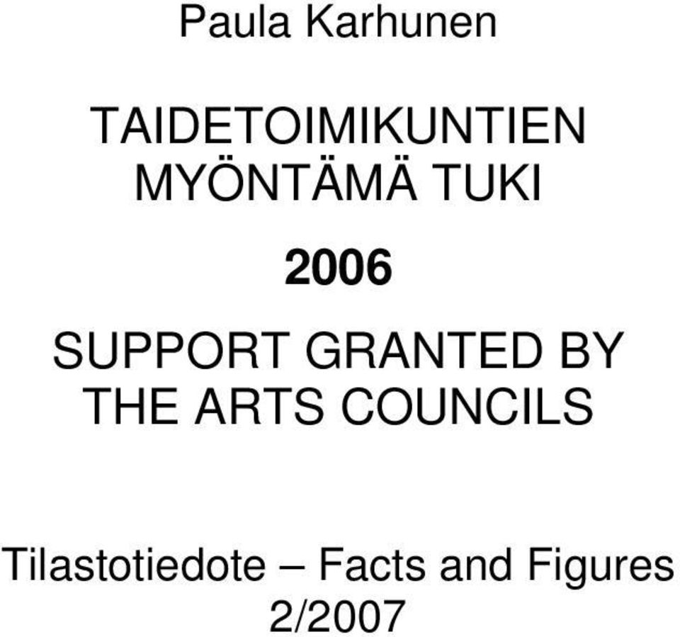 2006 SUPPORT GRANTED BY THE