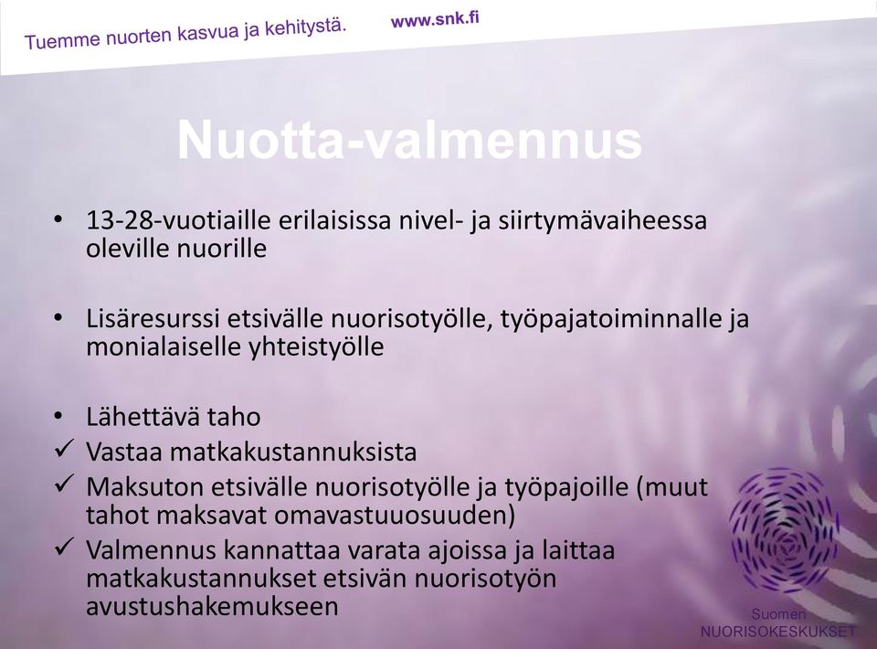 Vastaa matkakustannuksista Maksuton etsivälle nuorisotyölle ja työpajoille (muut tahot maksavat