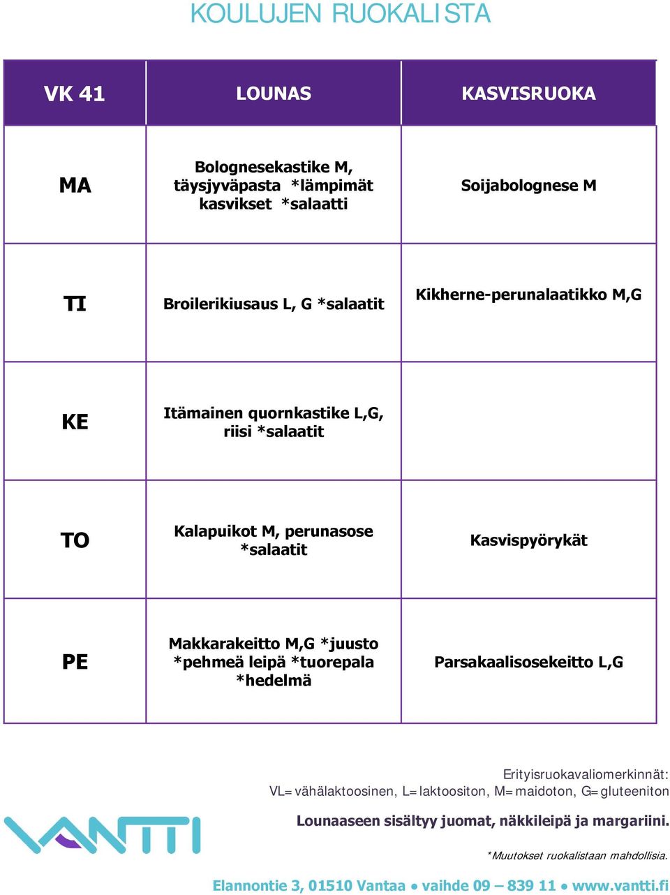 Kikherne-perunalaatikko M,G Itämainen quornkastike L,G, riisi Kalapuikot M,