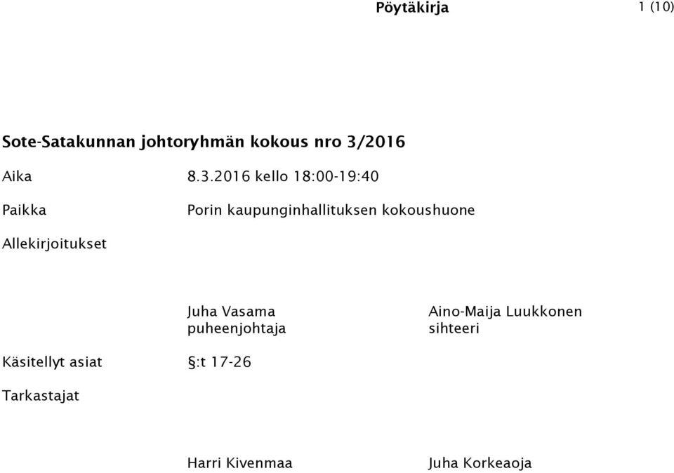 Allekirjoitukset Juha Vasama puheenjohtaja Aino-Maija Luukkonen