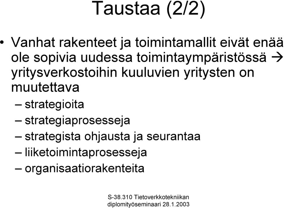 yritysten on muutettava strategioita strategiaprosesseja