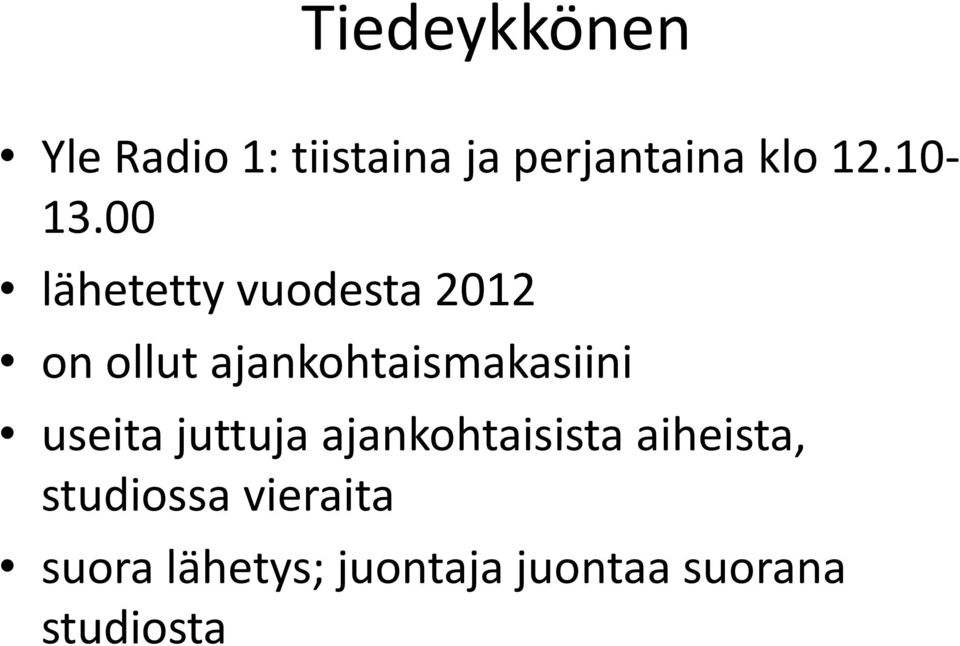 00 lähetetty vuodesta 2012 on ollut ajankohtaismakasiini