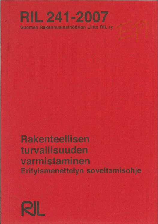 ERITYISMENETTELYN OHJEISTUS Maankäyttö- ja rakennuslaki sekä YM5/601/2015 Ympäristöministeriön ohje rakennustyön suorituksesta ja valvonnasta RIL 241-2007 Rakenteellisen