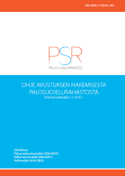 Palosuojelurahasto: lait ja ohjeet Palosuojelurahaston toimintaa ja avustuksia koskeva lainsäädäntö: Palosuojelurahastolaki 306/2003 Valtioneuvoston asetus Palosuojelurahastosta (625/2003)