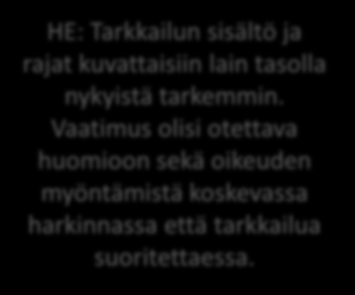 Tarkkailu toisen alueella (171 ) täsmentyy, lupaviranomainenkin voi myöntää Vanha 82 Viranomaisen oikeus myöntää toiminnanharjoittajalle tms.