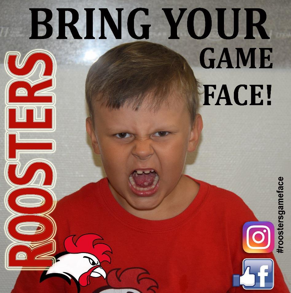 Roosters GAME FACE It's time to get YOUR game face