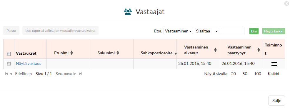 Vastaajat- suodatus Voit tarkastella kyselyyn vastanneiden