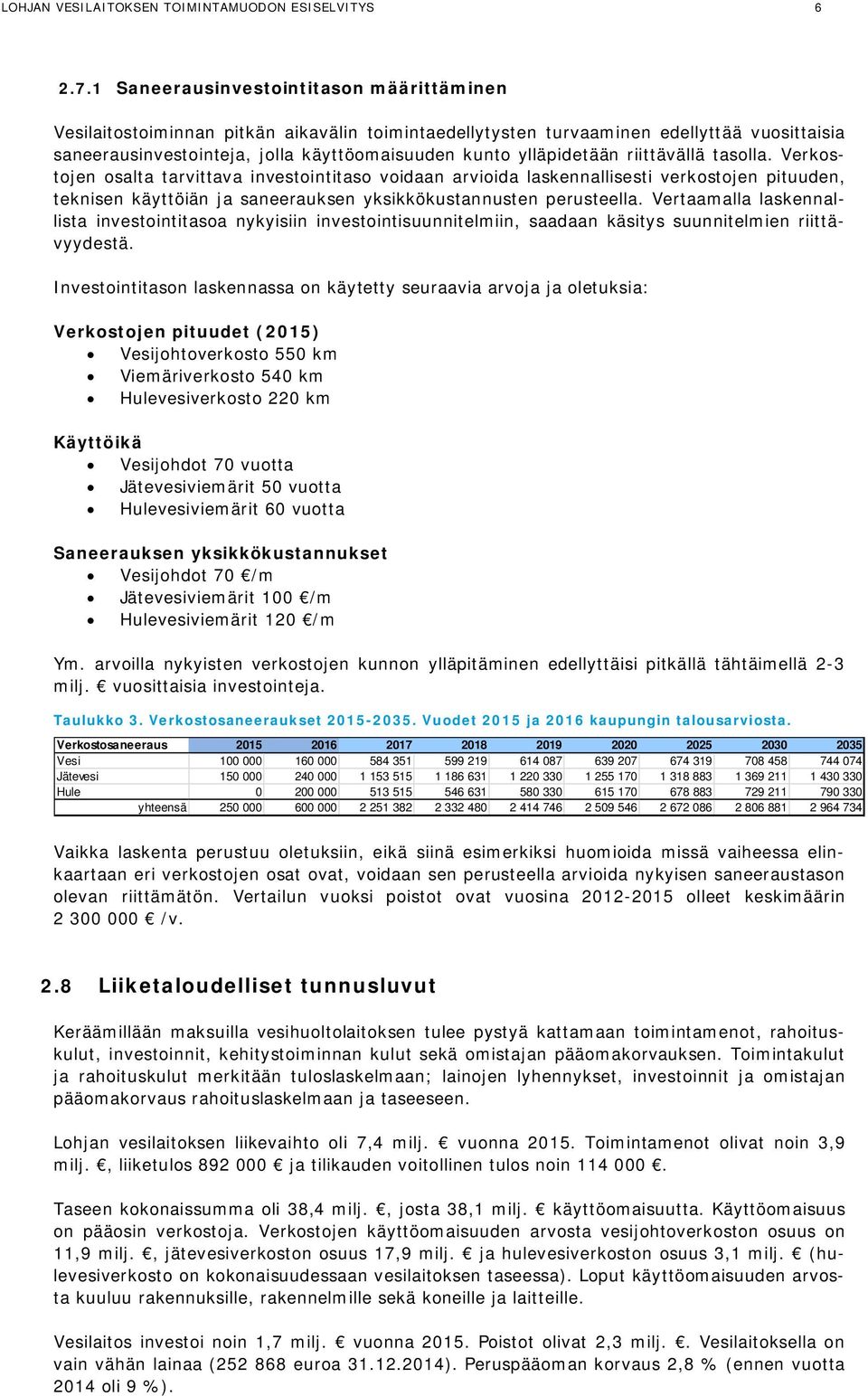 ylläpidetään riittävällä tasolla.