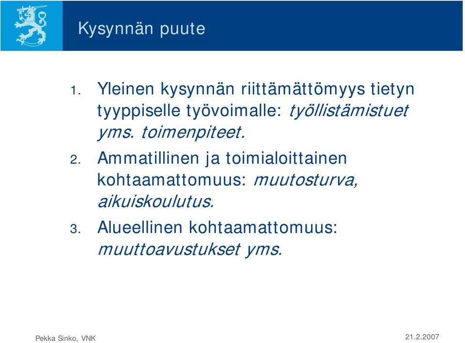 työvoimalle: työllistämistuet yms. toimenpiteet. 2.