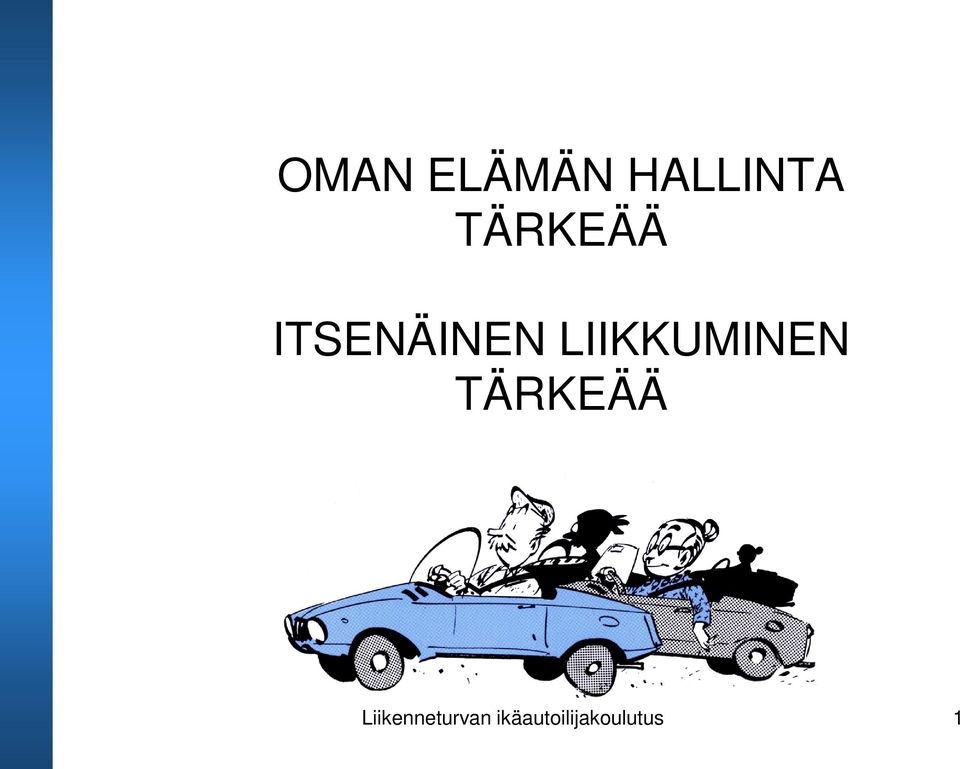 LIIKKUMINEN TÄRKEÄÄ
