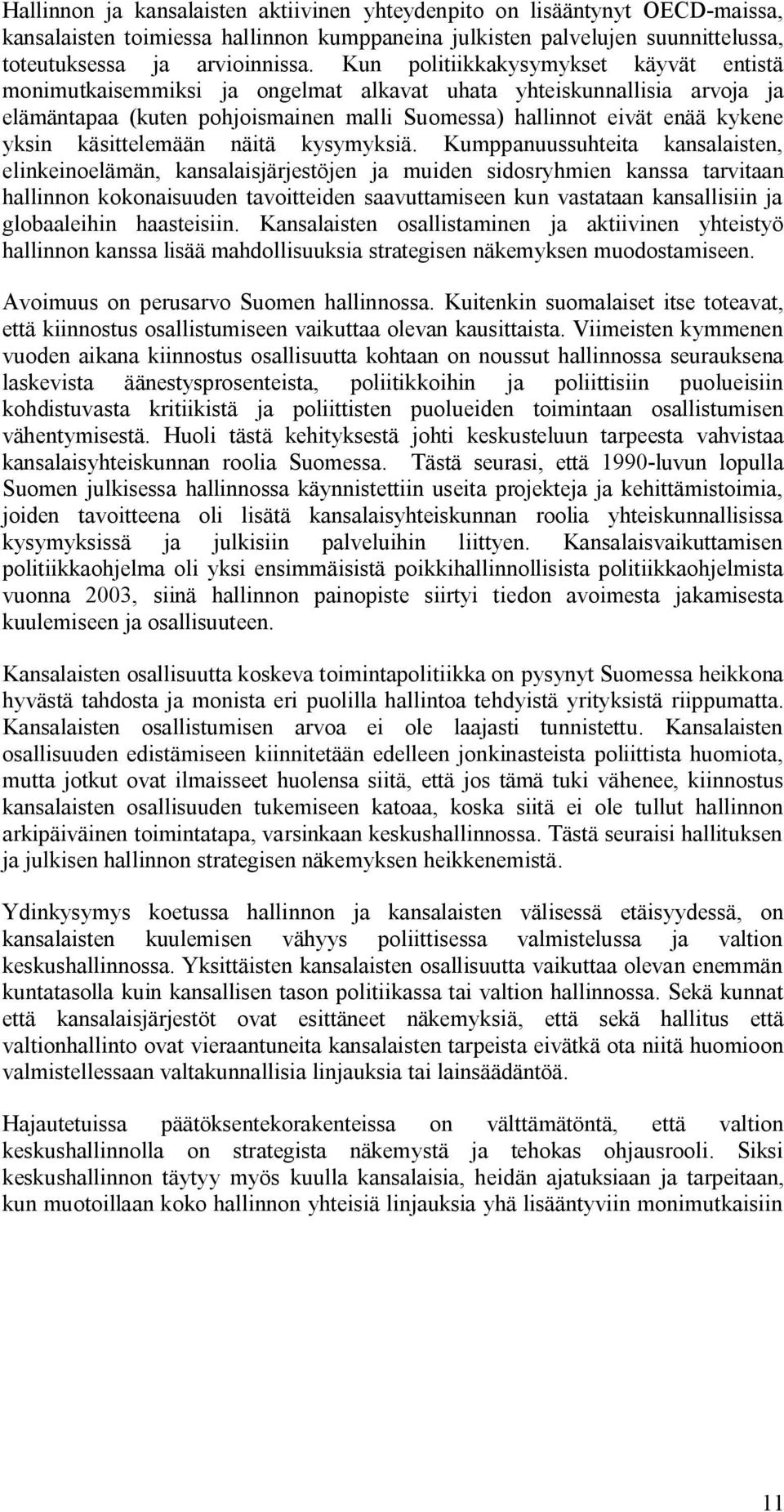 käsittelemään näitä kysymyksiä.