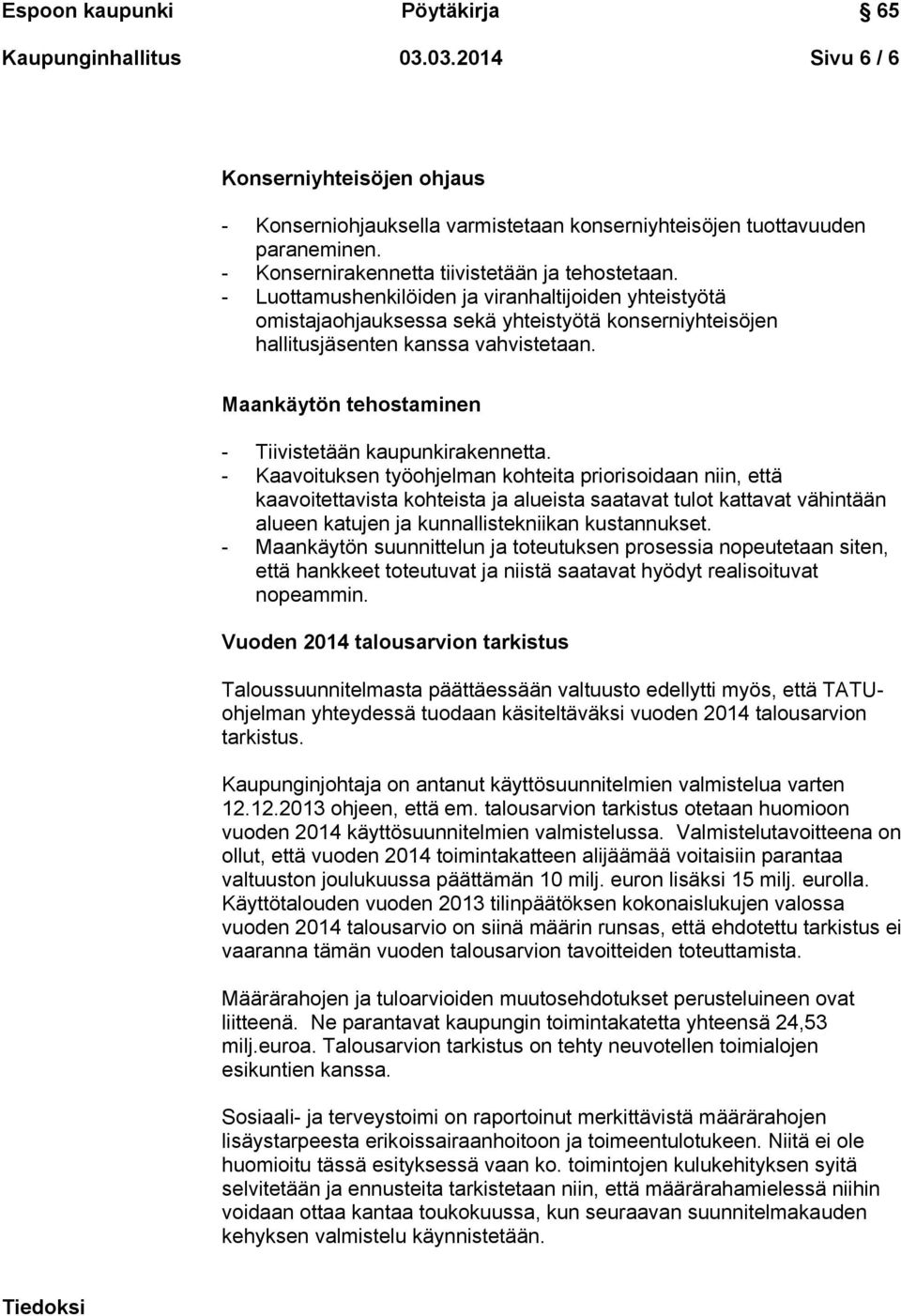 Maankäytön tehostaminen - Tiivistetään kaupunkirakennetta.