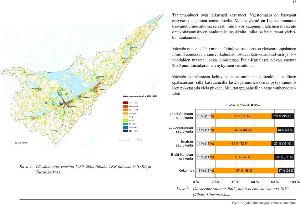 Rautjärvi Parikkala Väestön nopea ikääntyminen lähitulevaisuudessa on yleiseurooppalainen ilmiö. Suomessa ns.