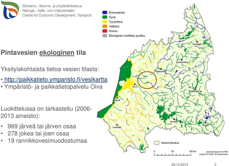 fi/vesikartta Ympäristö- ja paikkatietopalvelu Oiva Luokittelussa on