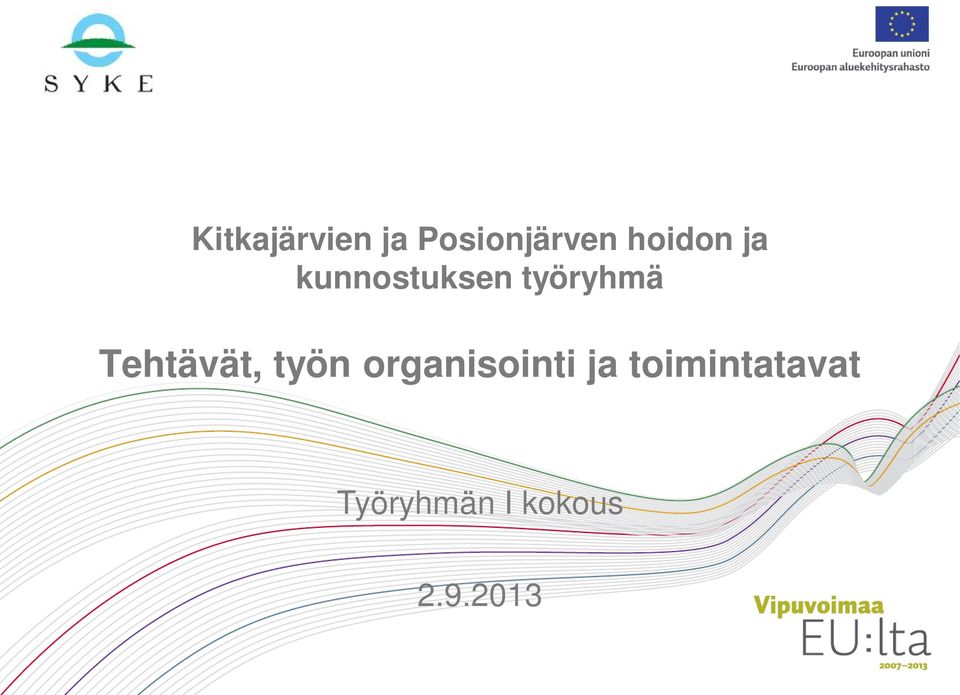 Tehtävät, työn organisointi ja