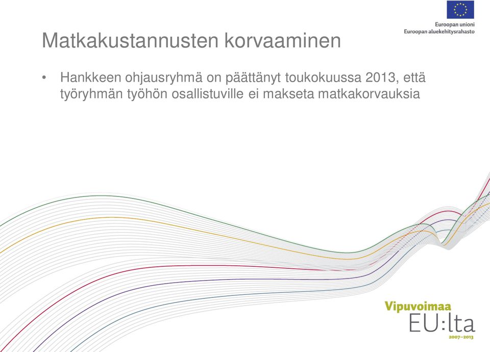 toukokuussa 2013, että työryhmän