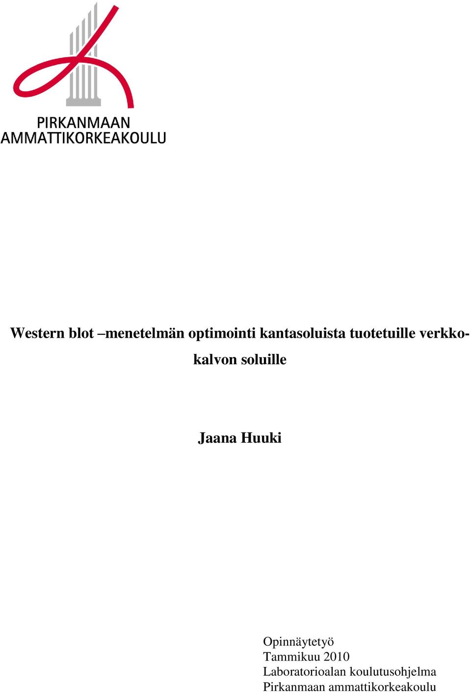 soluille Jaana Huuki Opinnäytetyö Tammikuu