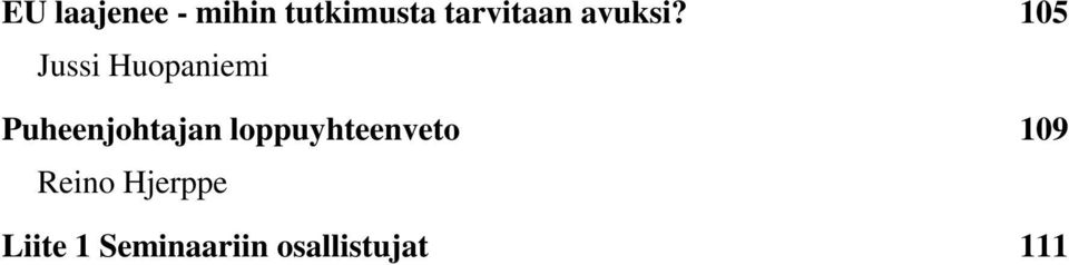 105 Jussi Huopaniemi Puheenjohtajan