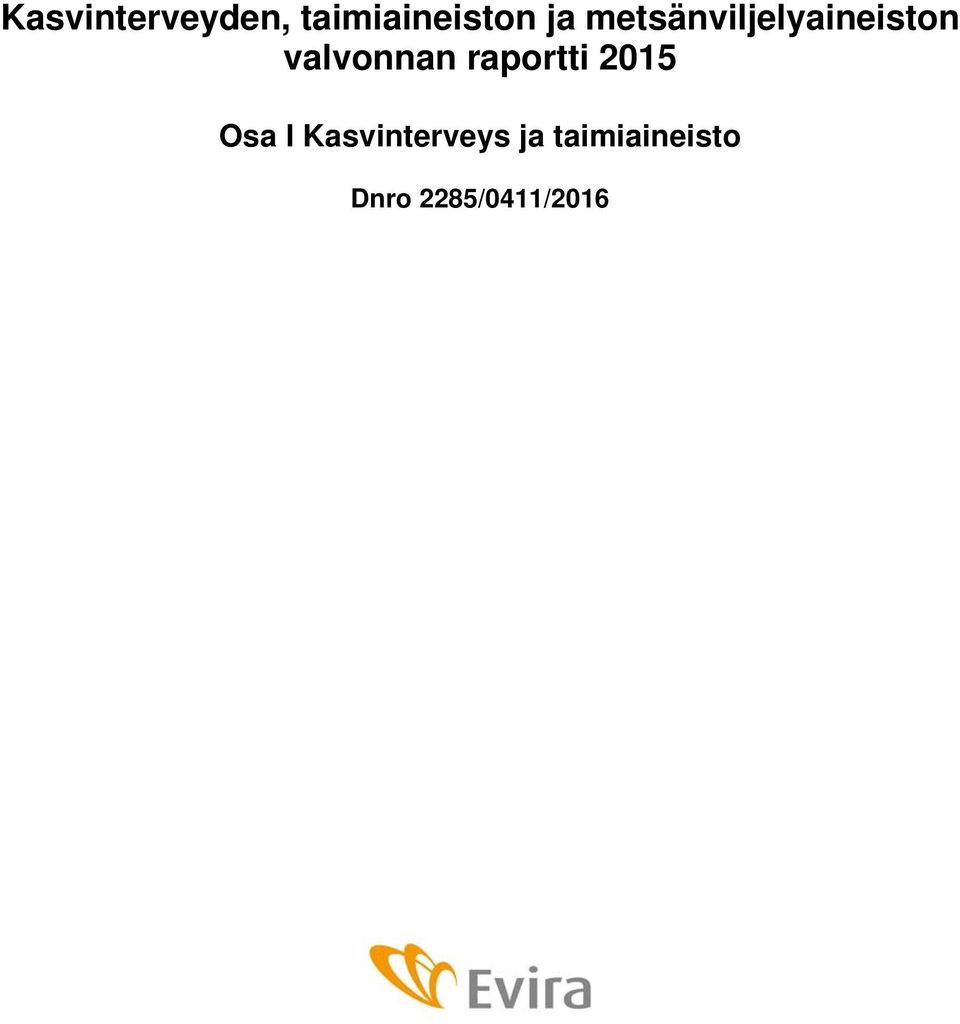 raportti 2015 Osa I Kasvinterveys