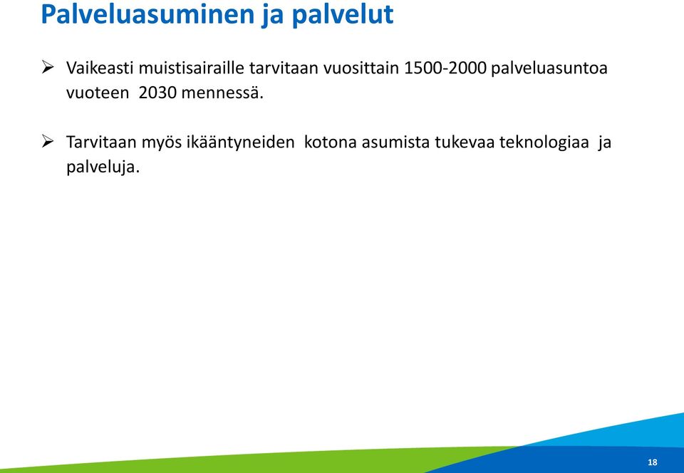 palveluasuntoa vuoteen 2030 mennessä.