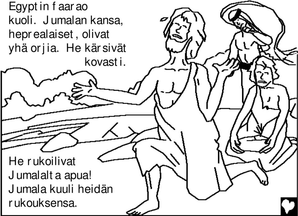 yhä orjia. He kärsivät kovasti.