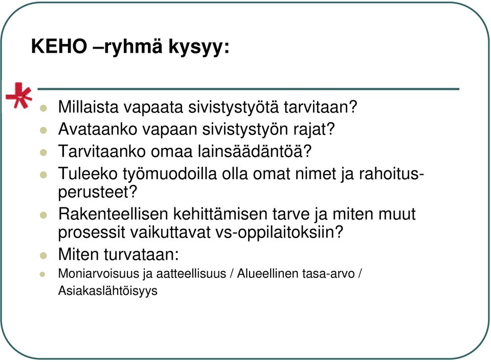 Tuleeko työmuodoilla olla omat nimet ja rahoitusperusteet?