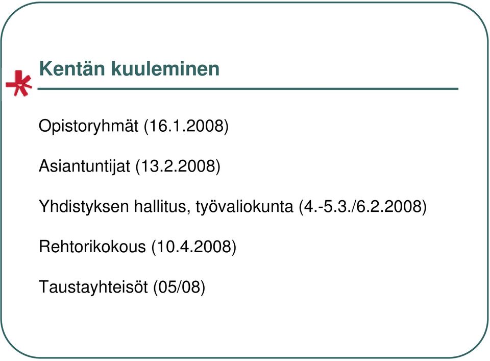 Yhdistyksen hallitus, työvaliokunta (4.-5.