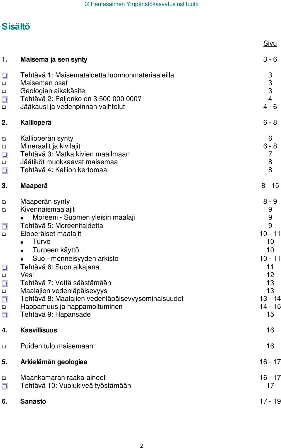 ongelmia dating metamorfisia kiviä