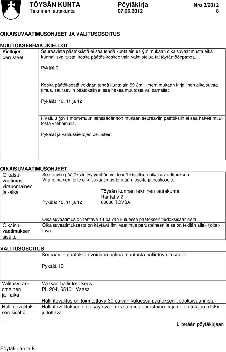 päätös koskee vain valmistelua tai täytäntöönpanoa.