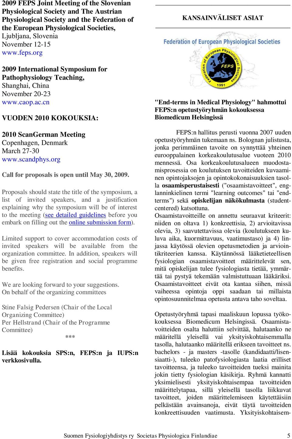 scandphys.org Call for proposals is open until May 30, 2009.